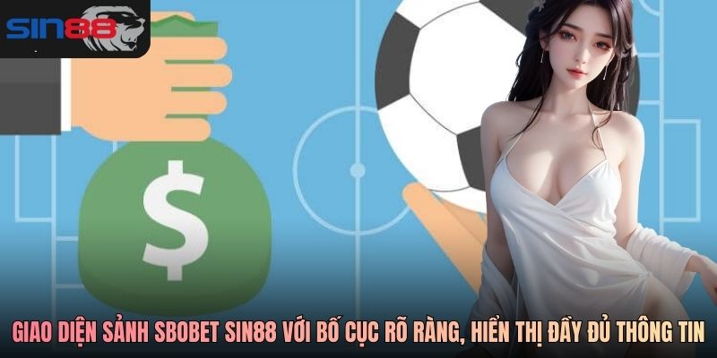 Giao diện sảnh SBOBET SIN88 với bố cục rõ ràng, hiển thị đầy đủ thông tin